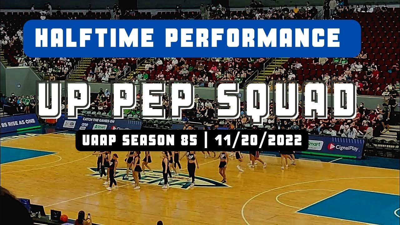 UAAP Cheerdance: UP Pep Squad Halftime Performance last November 20, 2022 (UP vs DLSU)