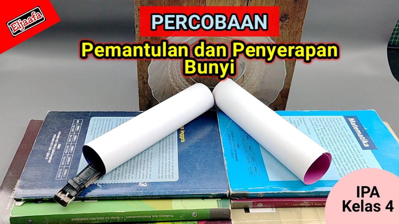 Percobaan Pemantulan Dan Penyerapan Bunyi
