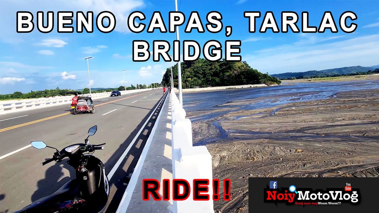 BUENO BRIDGE, CAPAS, TARLAC || AFTERNOON RIDE, PAMPA RELAX!!