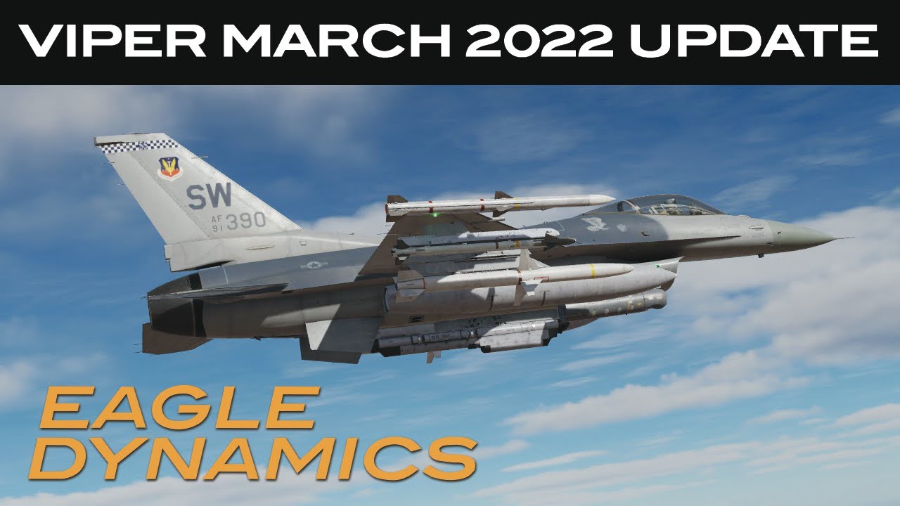 DCS: F-16C Viper | March 2022 Update
