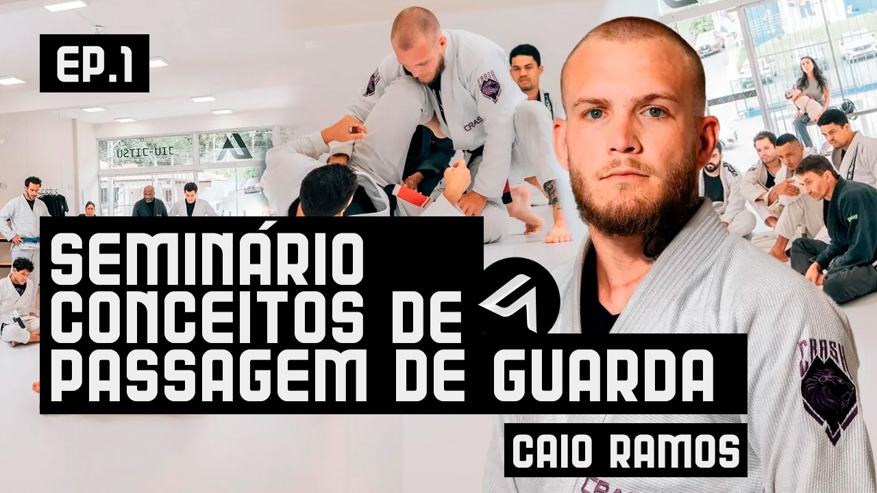 Seminário com Caio Ramos | Conceitos de passagem de guarda EPISÓDIO 01 | Living Art Jiu-Jitsu 🥋