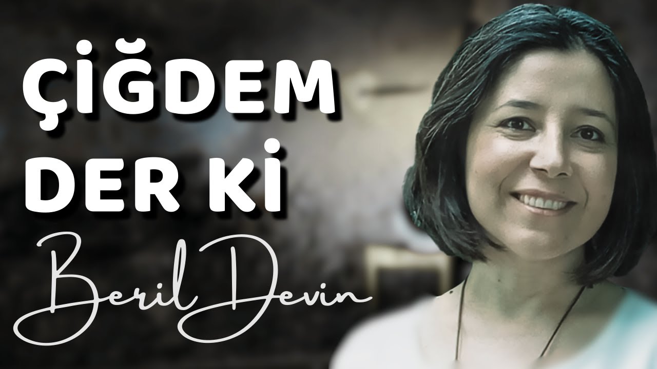 Beril Devin - Çiğdem Der ki
