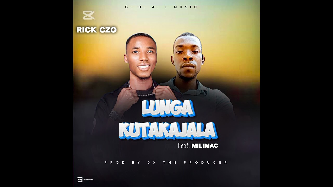 RICK CZO FT MILIMAC------ LUNGA KUTAKAJALA (OFFICIAL AUDIO)