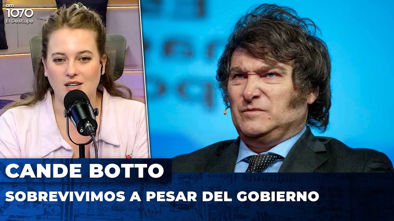 SOBREVIVIMOS A PESAR DEL GOBIERNO | El editorial de Candelaria Botto