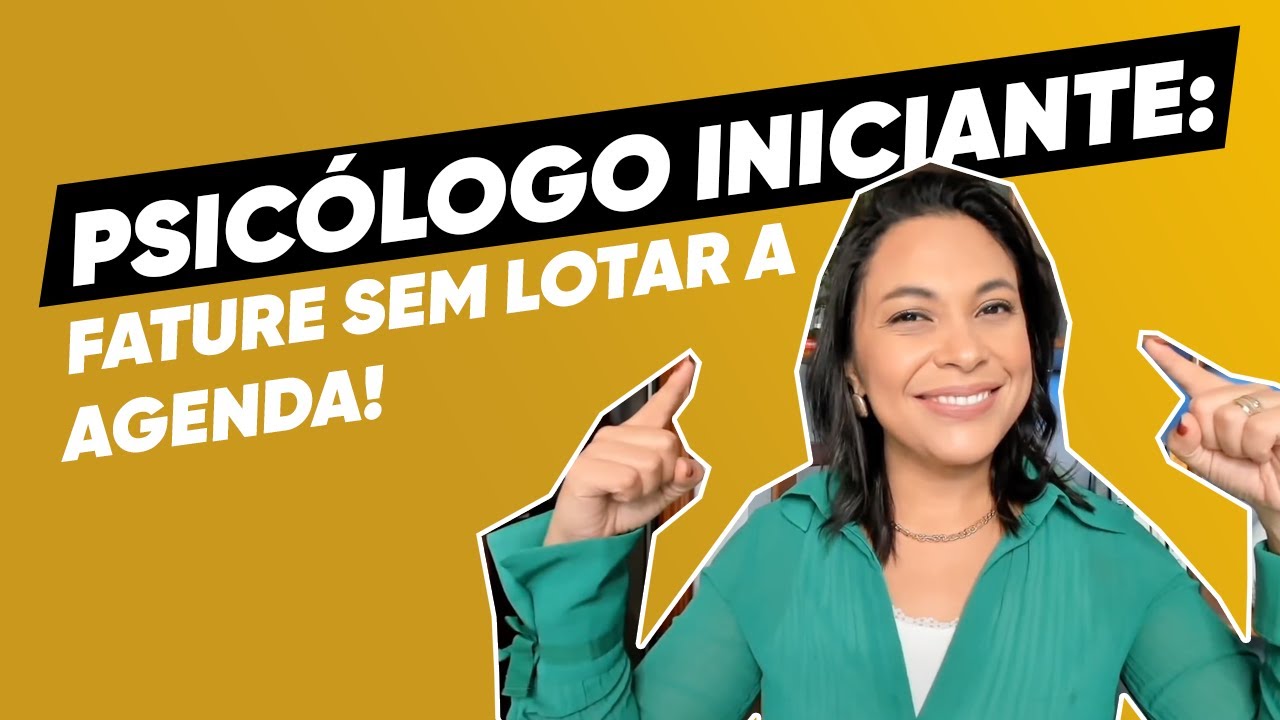 PSIC&Oacute;LOGO INICIANTE: FATURE SEM LOTAR A AGENDA! #terapeutas #psicologas