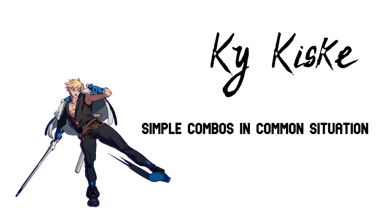 [GGST] 카이 자주 발생하는 상황들 간단 콤보