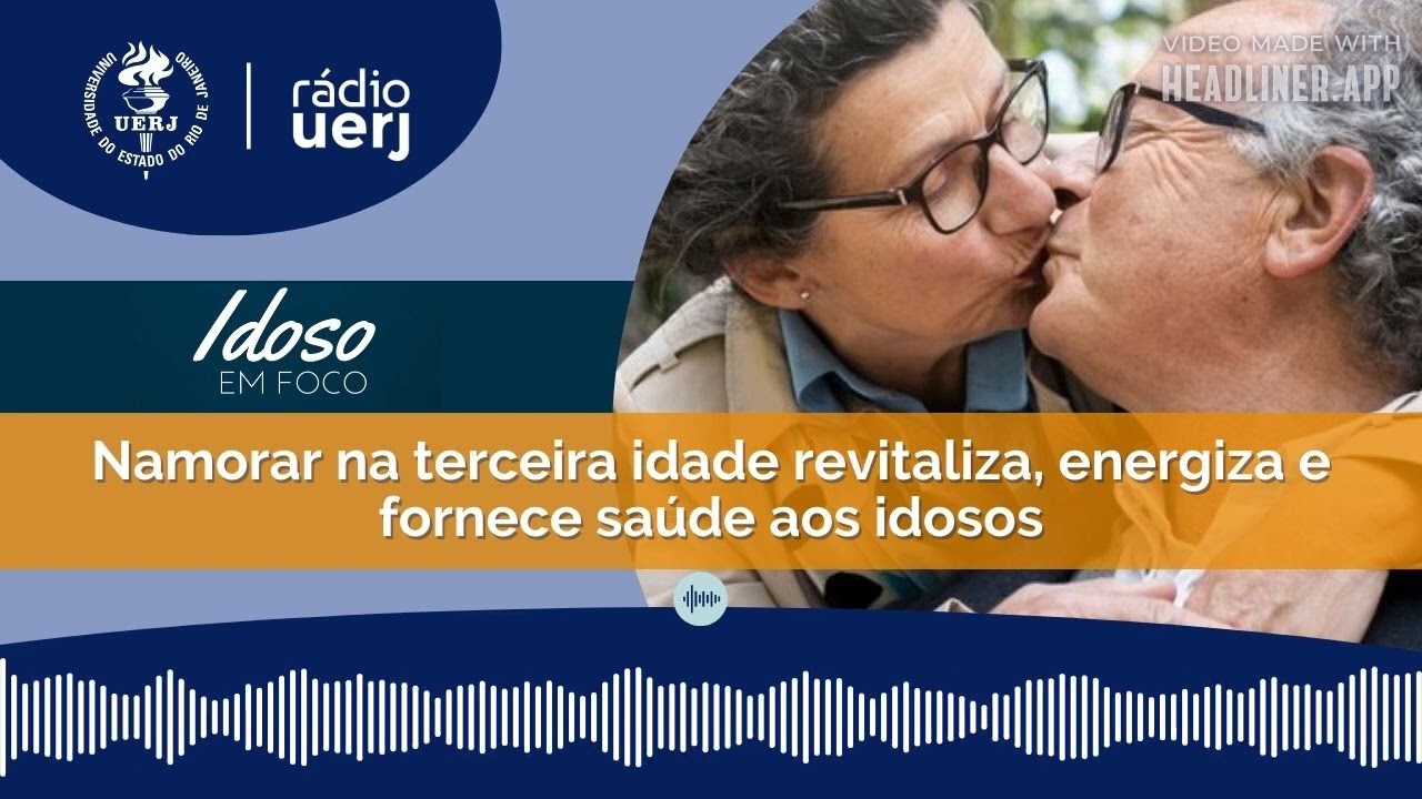 Idoso em Foco: Namorar na terceira idade revitaliza, energiza e fornece saúde aos idosos