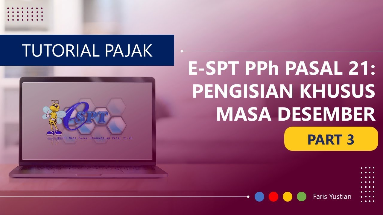 Tutorial e-SPT PPh Pasal 21: (Part 3) Pengisian untuk Masa Desember