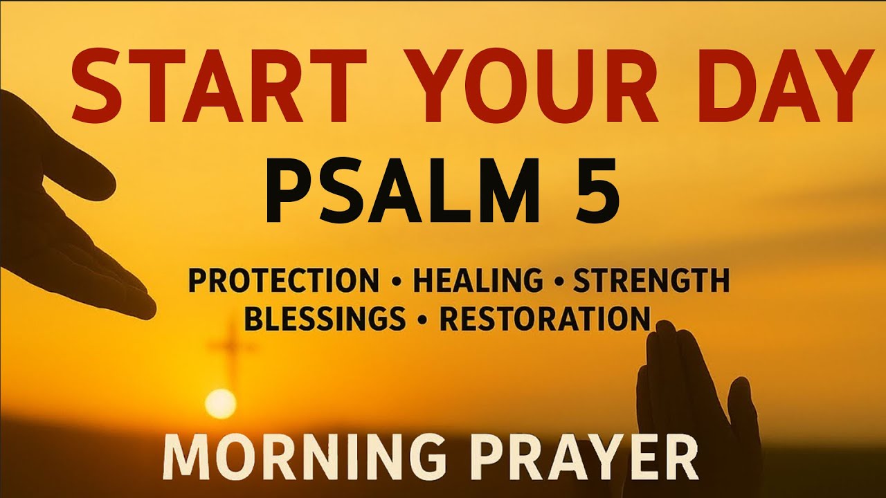 A Powerful Prayer for GUIDANCE and PROTECTION | Morning Prayer With Psalm 5