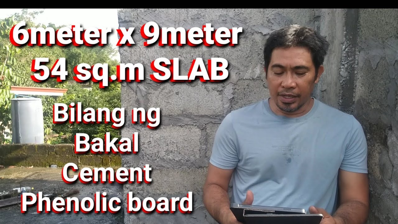MAGKANO ang 6m x 9m 54sq.m slab,cement rebar and phenolic board
