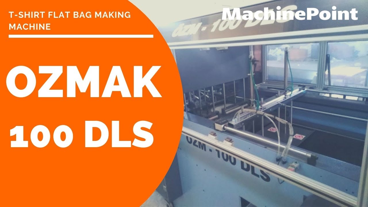 OZMAK 100 DLS T-Shirt flat bag making machine | OZMAK Machines