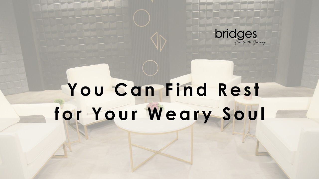 You Can Find Rest For Your Weary Soul
