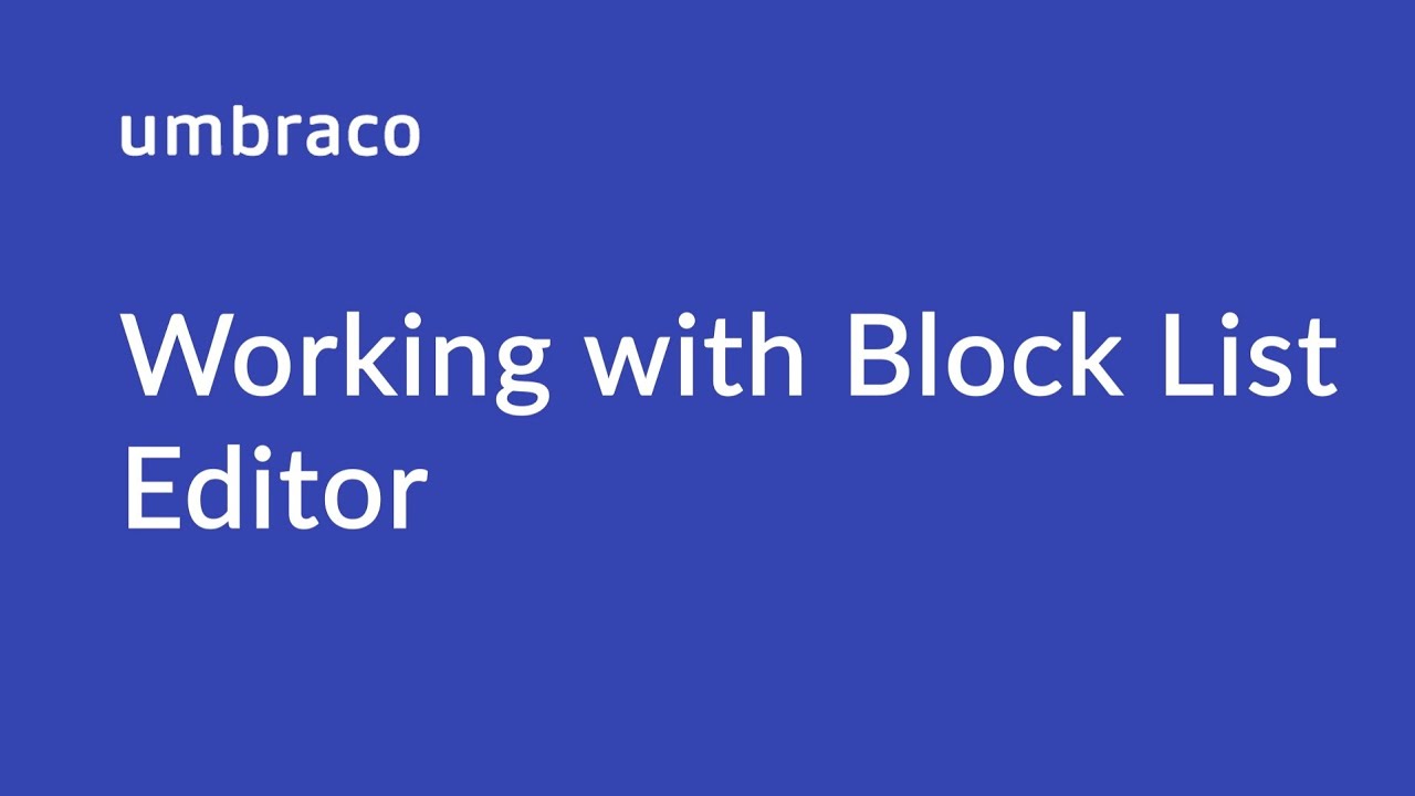 Working with Block List Editor in Umbraco