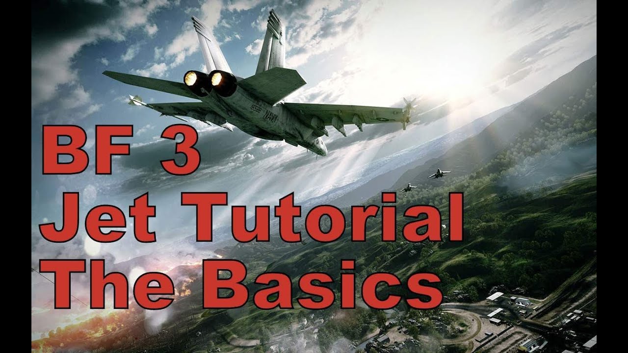 Battlefield 3 Jet Tutorial