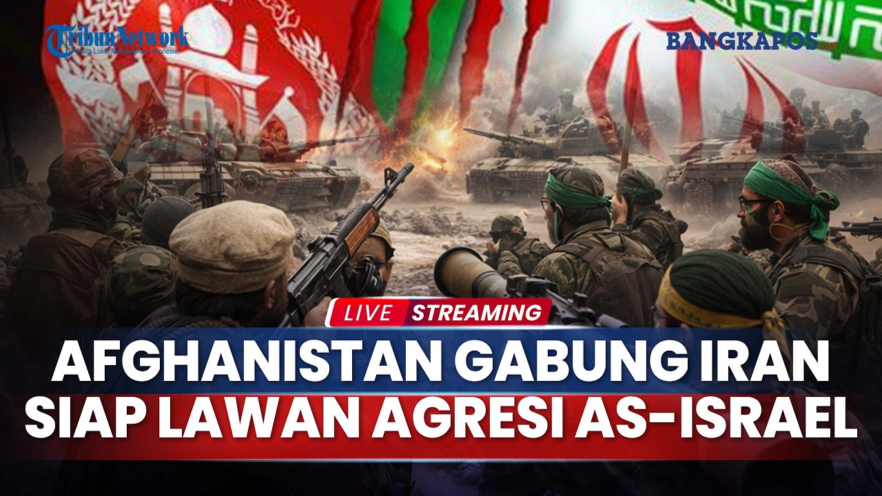 🔴Afghanistan Gabung Iran Siap Lawan Agresi AS-Israel, Netanyahu Lontarkan Gertakan