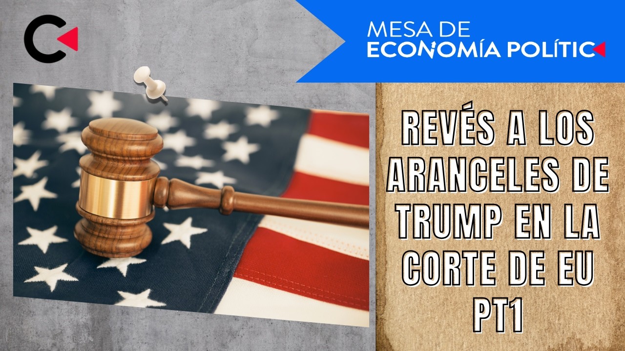 Revés a los aranceles de Trump en la Corte de EU Pt1  #opinion  #economia