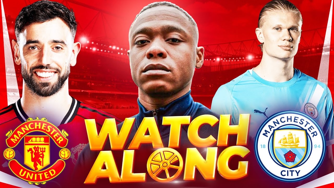 Manchester United 2-0 Manchester City Live Watch along