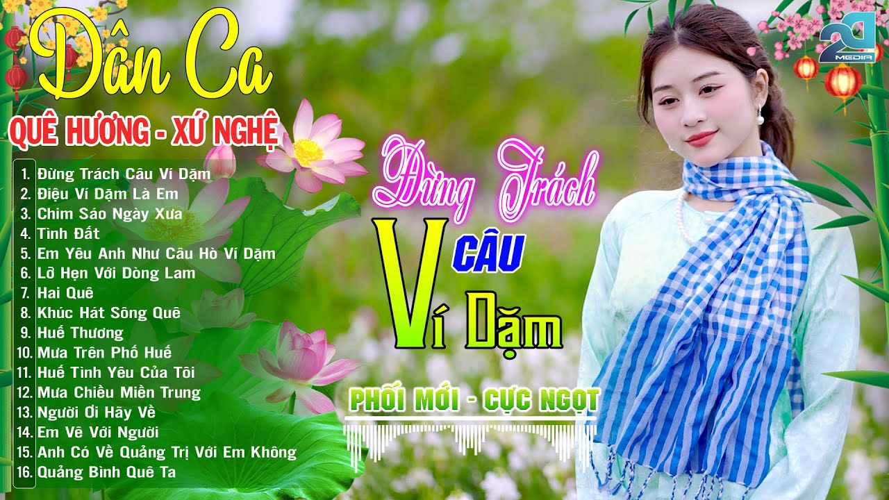 ĐỪNG TRÁCH CÂU VÍ DẶM – Nhạc Sống Dân Ca Xứ Nghệ Chọn Lọc, Xao Xuyến Tình Quê