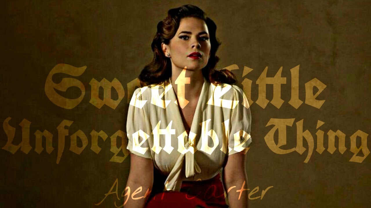 Peggy Carter || Sweet Little Unforgettable Thing