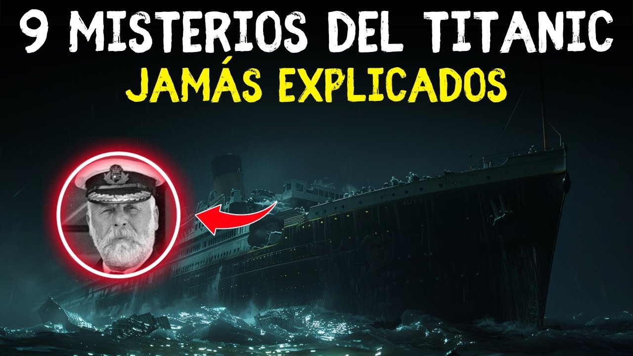 9 Misterios del Titanic que Siguen sin Respuesta