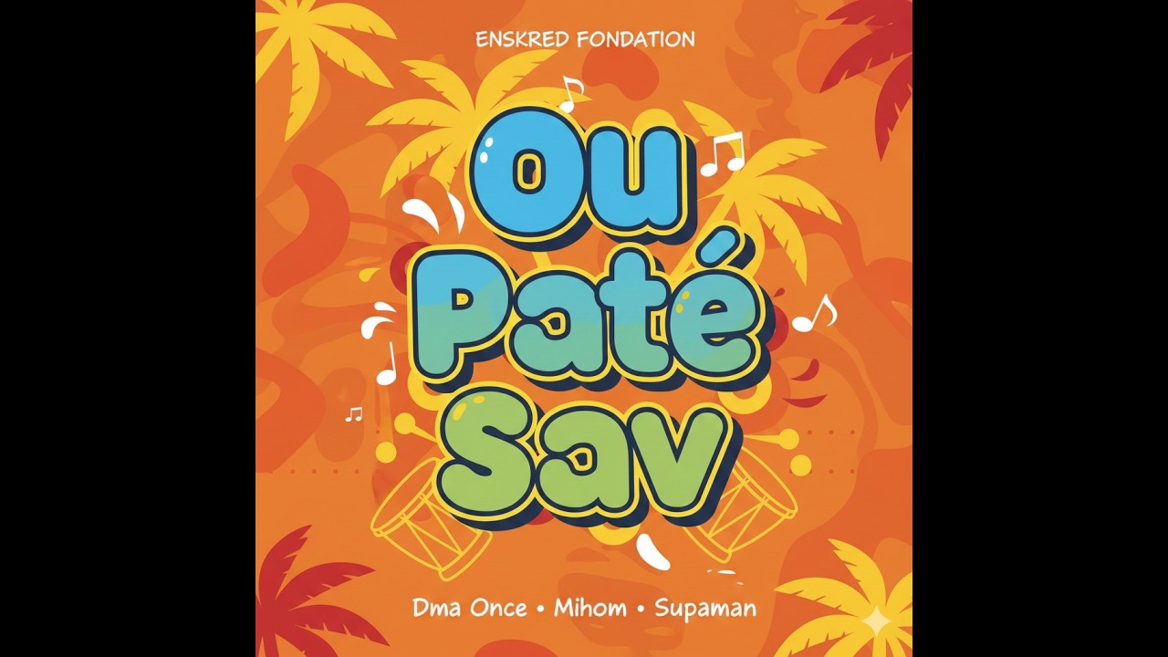 Dma Once - Ou Paté Sav' ft. Mihom. Supaman. (Bouyon)