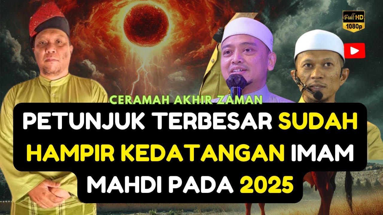 Petanda AKHIR ZAMAN ‼️Petunjuk TERBESAR kedatangan iMAM MAHDI pada 2025-  USTAZ Wadi & Auni & Manis
