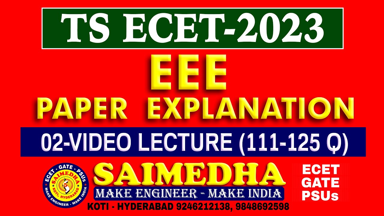 EEE PAPER EXPLANATION PART-02 (111-125) || TS ECET - 2023| SAIMEDHA KOTI - HYD || 9246212138