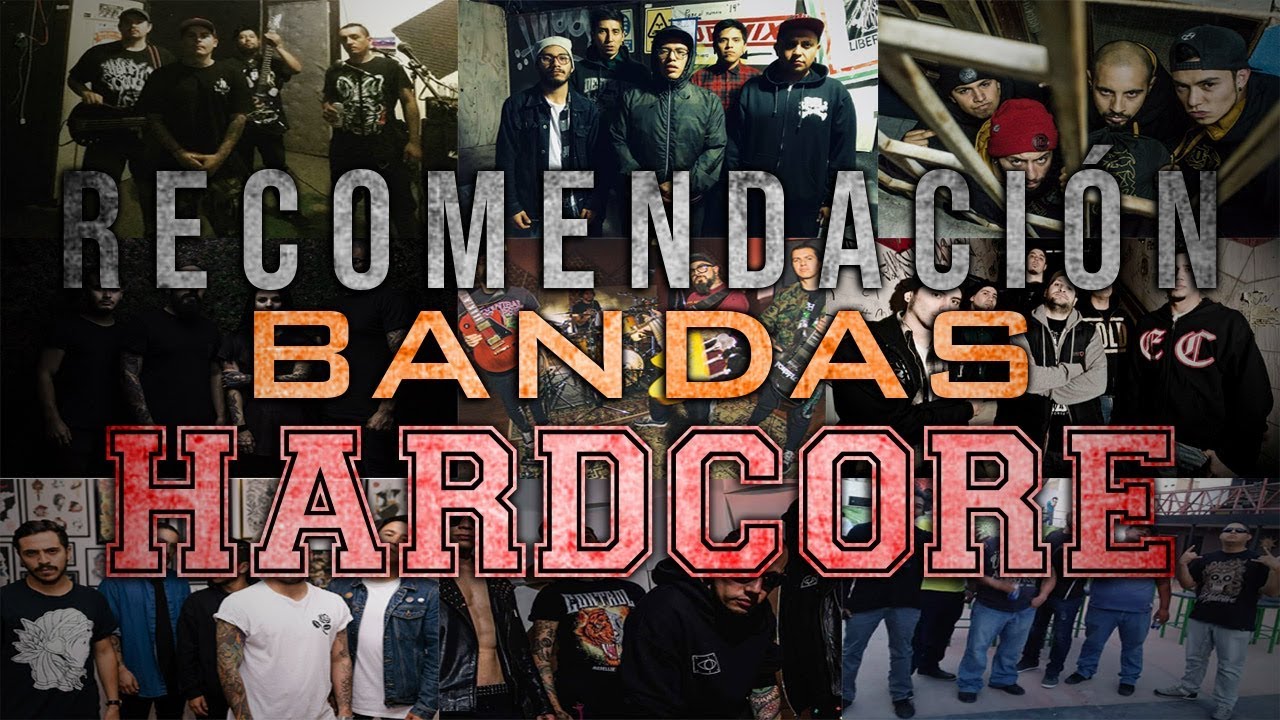 Recomendaci&oacute;n: BANDAS HARDCORE
