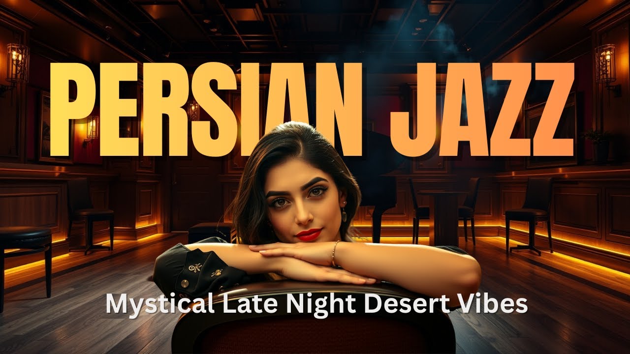 Persian Jazz Fusion Instrumental 🌙 Mystical Late Night Desert Vibes
