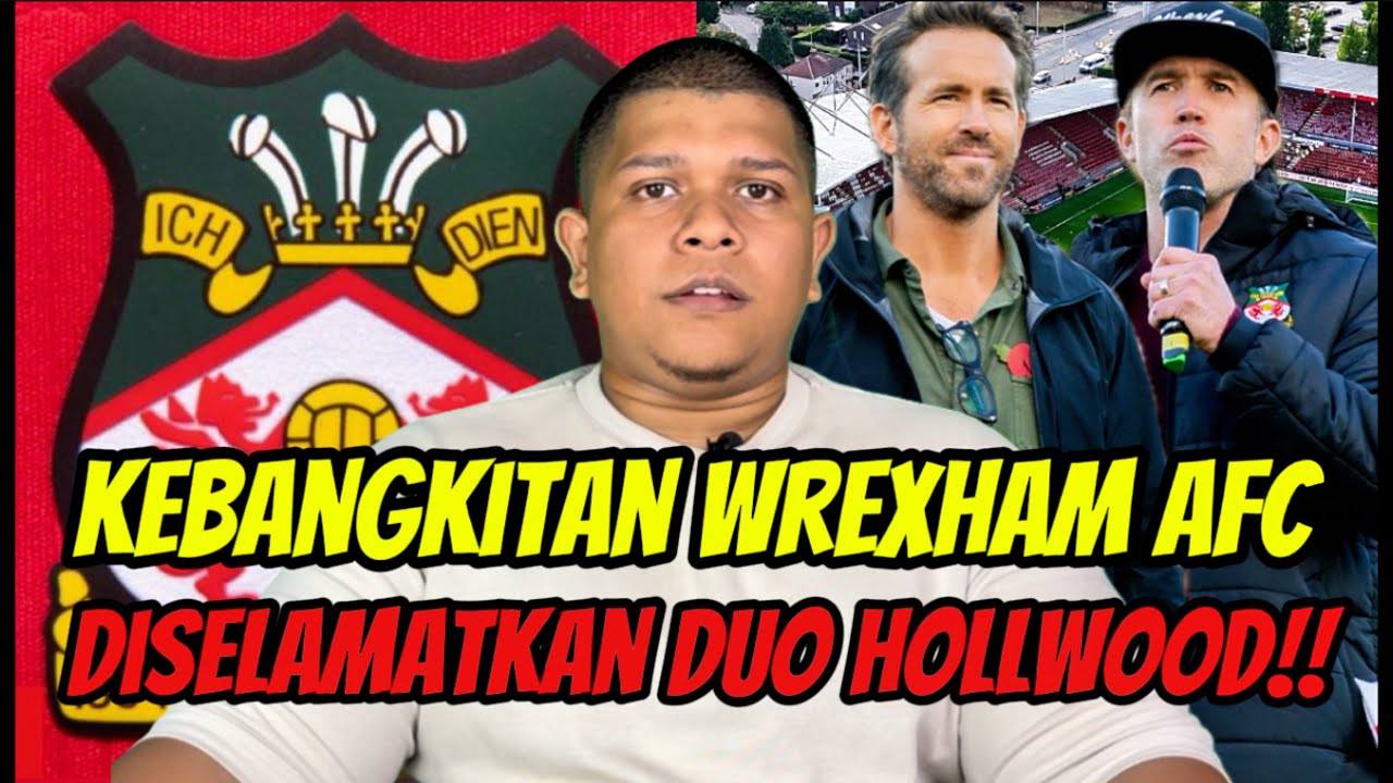 Kebangkitan Epic WREXHAM - Kelab Bersejarah Yang Diselamatkan Hollywood‼️