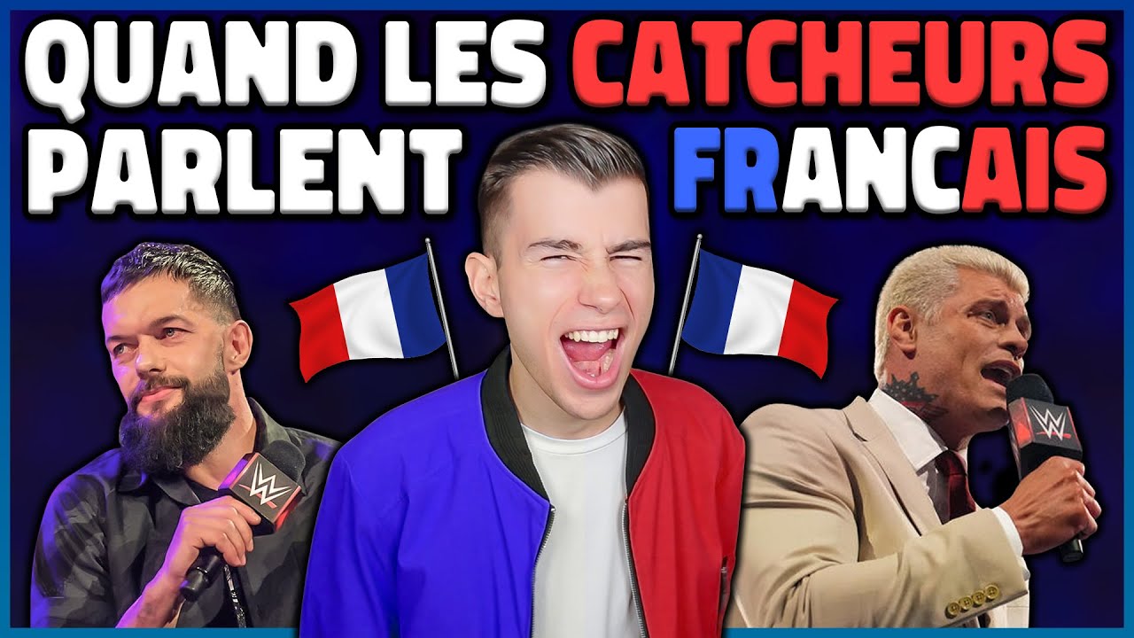 Quand les catcheurs parlent français !