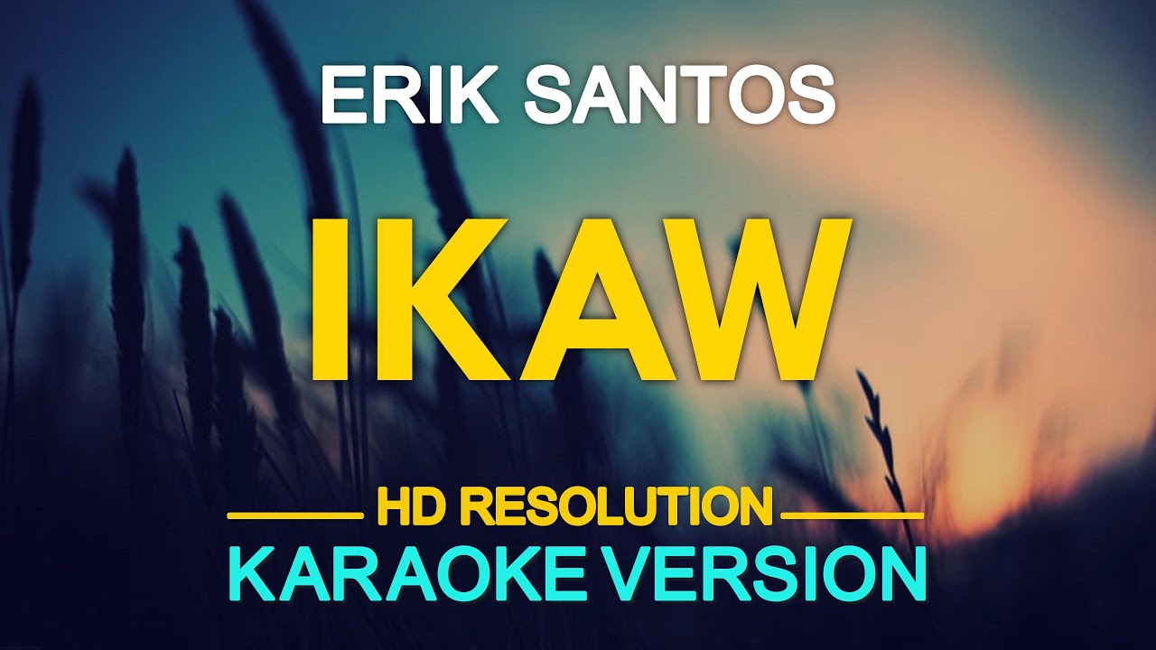 IKAW - Erik Santos (Martin Nievera) 🎙️ [ KARAOKE ] 🎶