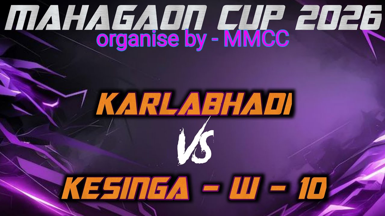 🔴 LIVE || KARLABHADI vs KESINGA . W_ NO_ 10 || MAHAGAON CUP 2026 