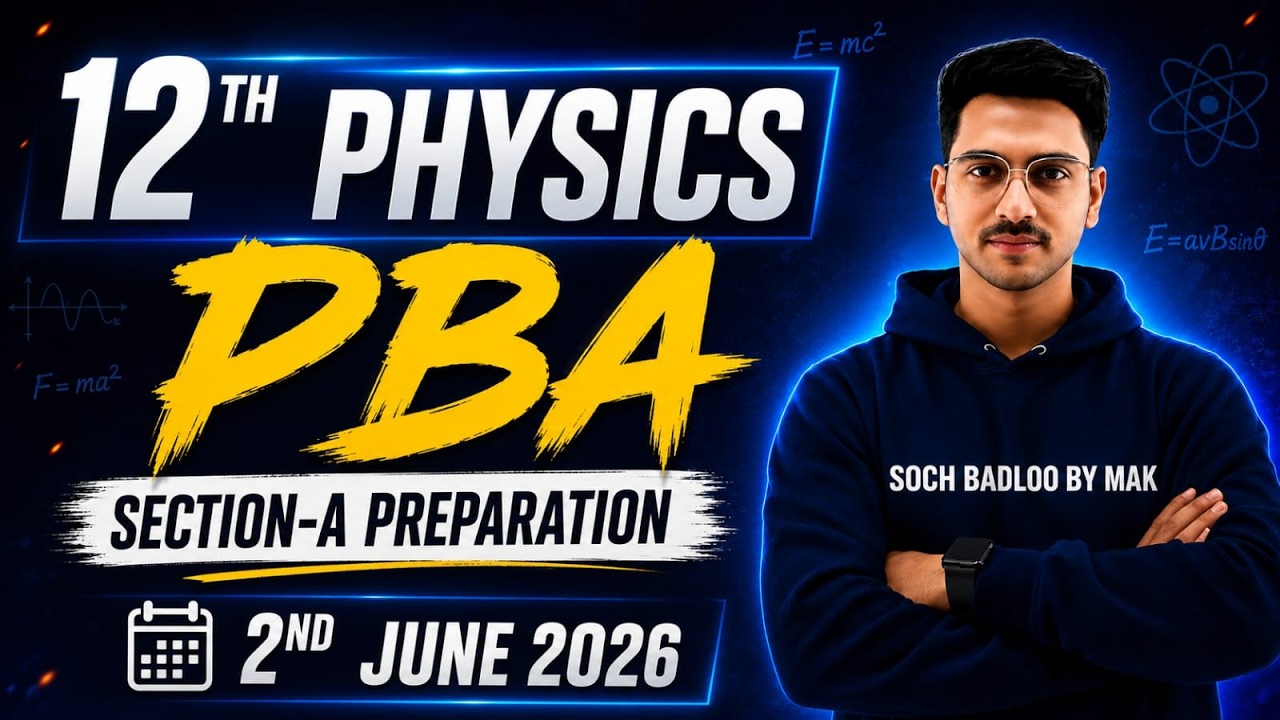 12th Physics PBA (Section-A) Preparation | PBA Federal Board | FBISE PBA Guidance |Soch Badlo By MAK