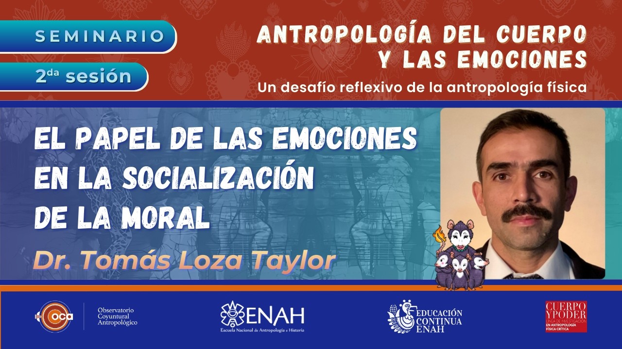 Dr. Tomás Loza Taylor - El papel de las emociones en la socialización de la moral