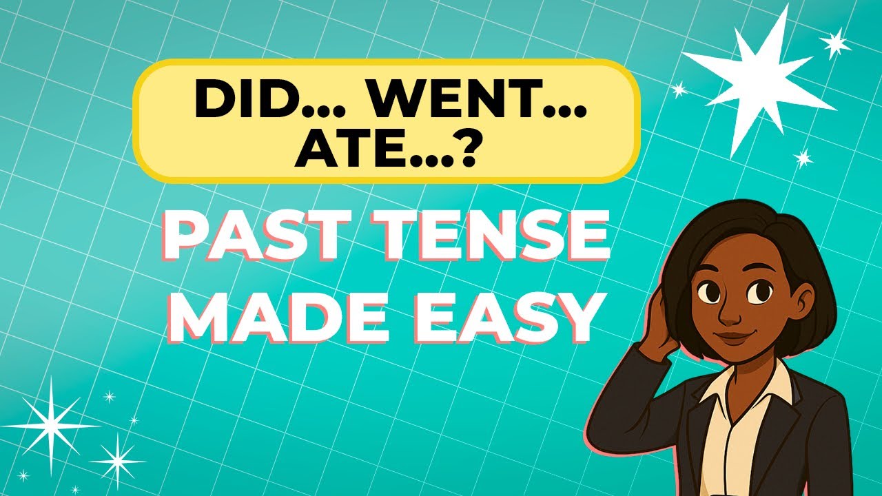 Past Tense Verbs in English | Stop Confusing Did, Went & Ate