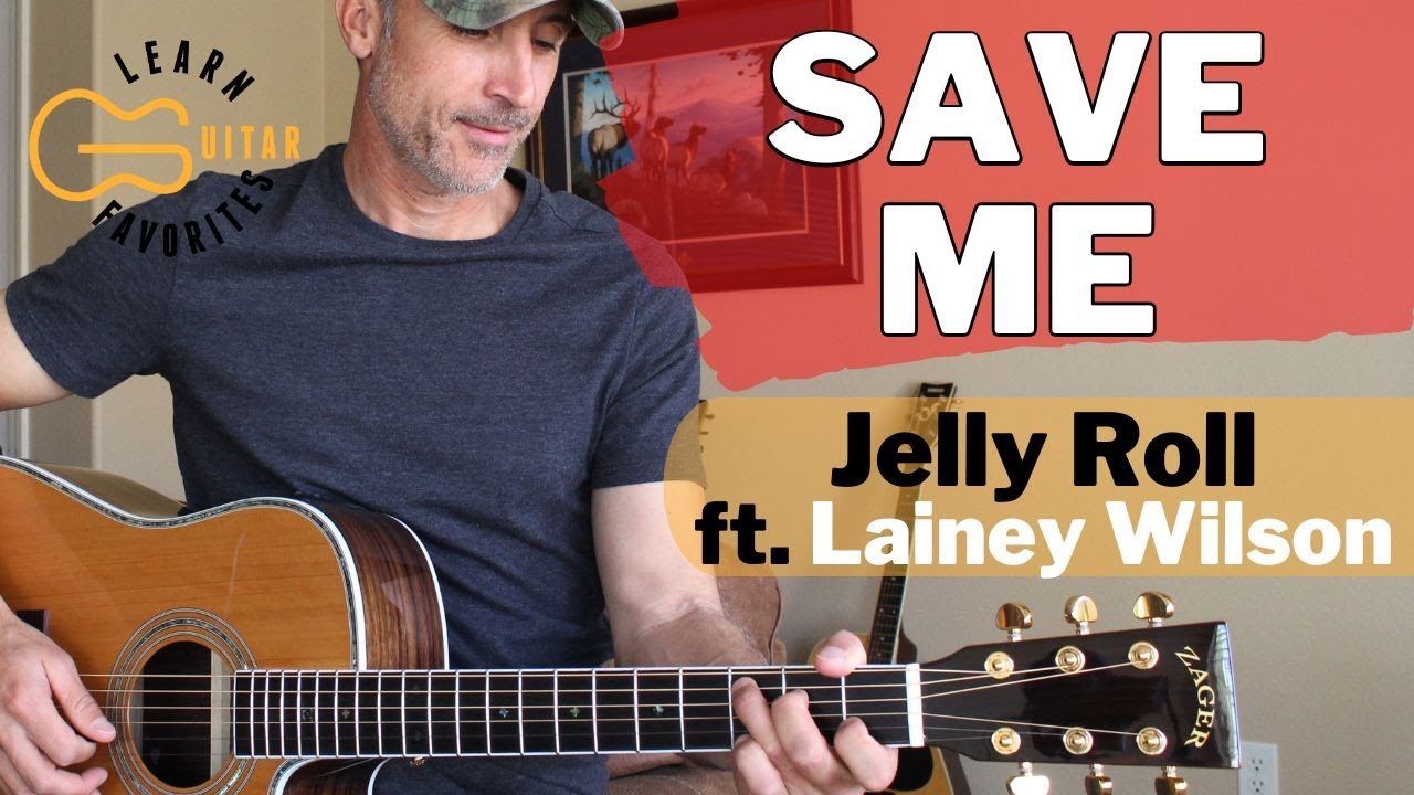 Save Me - Guitar Tutorial | Jelly Roll & Lainey Wilson