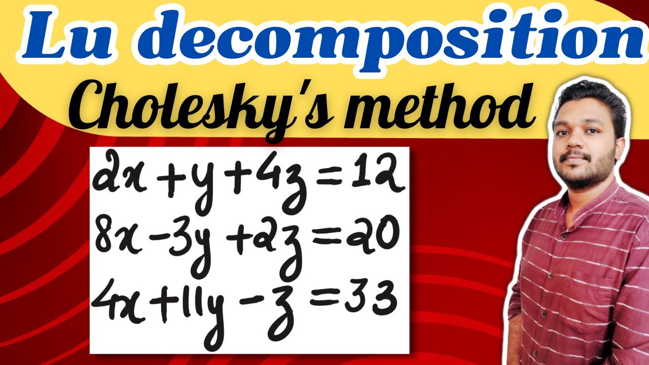 LU decompositon | Cholesky's method | Example Solved | Engineering mathematics | Mathspedia |