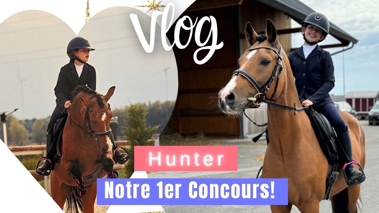 [VLOG] Mon premier concours HUNTER : poney 3 et poney 2 mix mania/imposé
