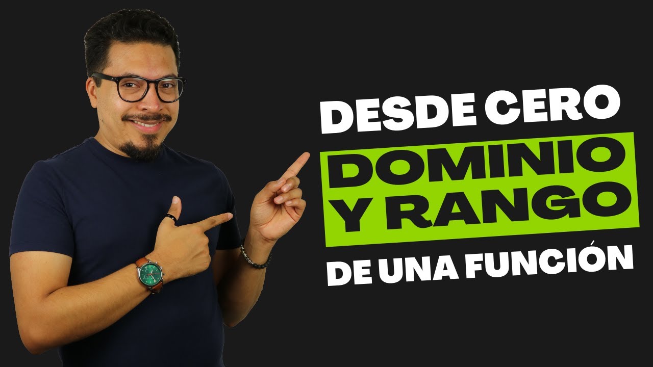 Dominio y Rango de una Función DESDE CERO explicado con Ejercicios Resueltos