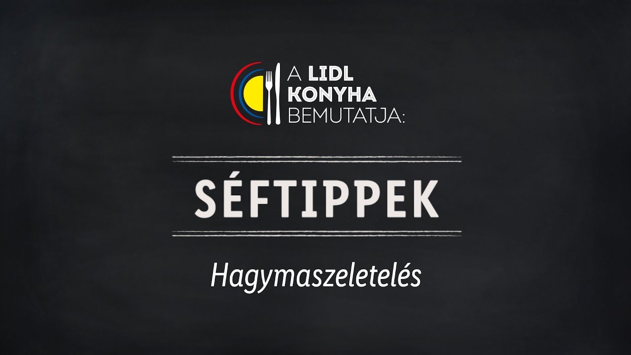 Hagymavágás, hagymapucolás | Lidl Konyha - Séftippek