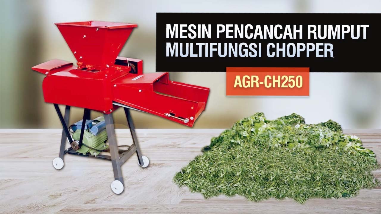 Mesin pencancah rumput multifungsi Chopper tipe AGR-CH250