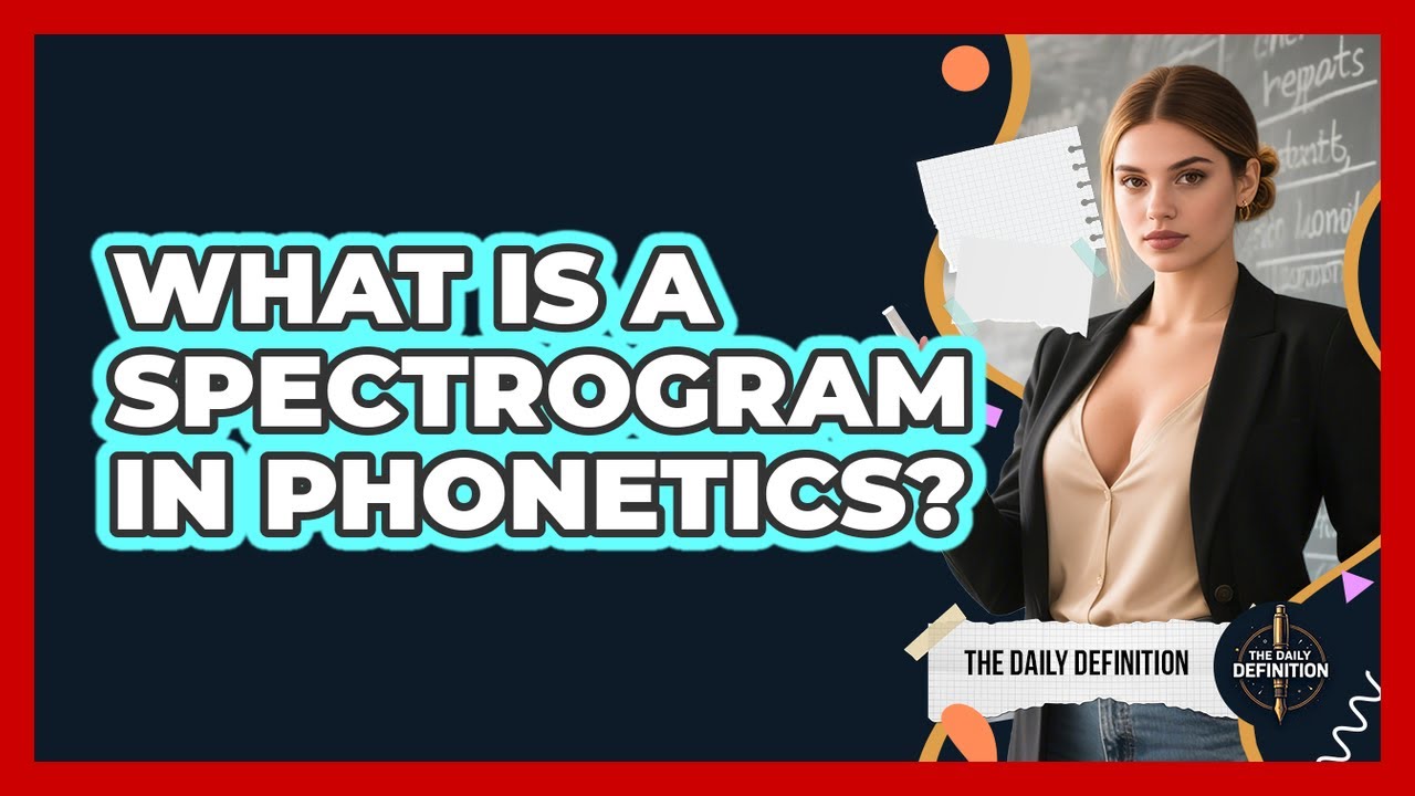 What Is A Spectrogram In Phonetics? - The Daily Definition