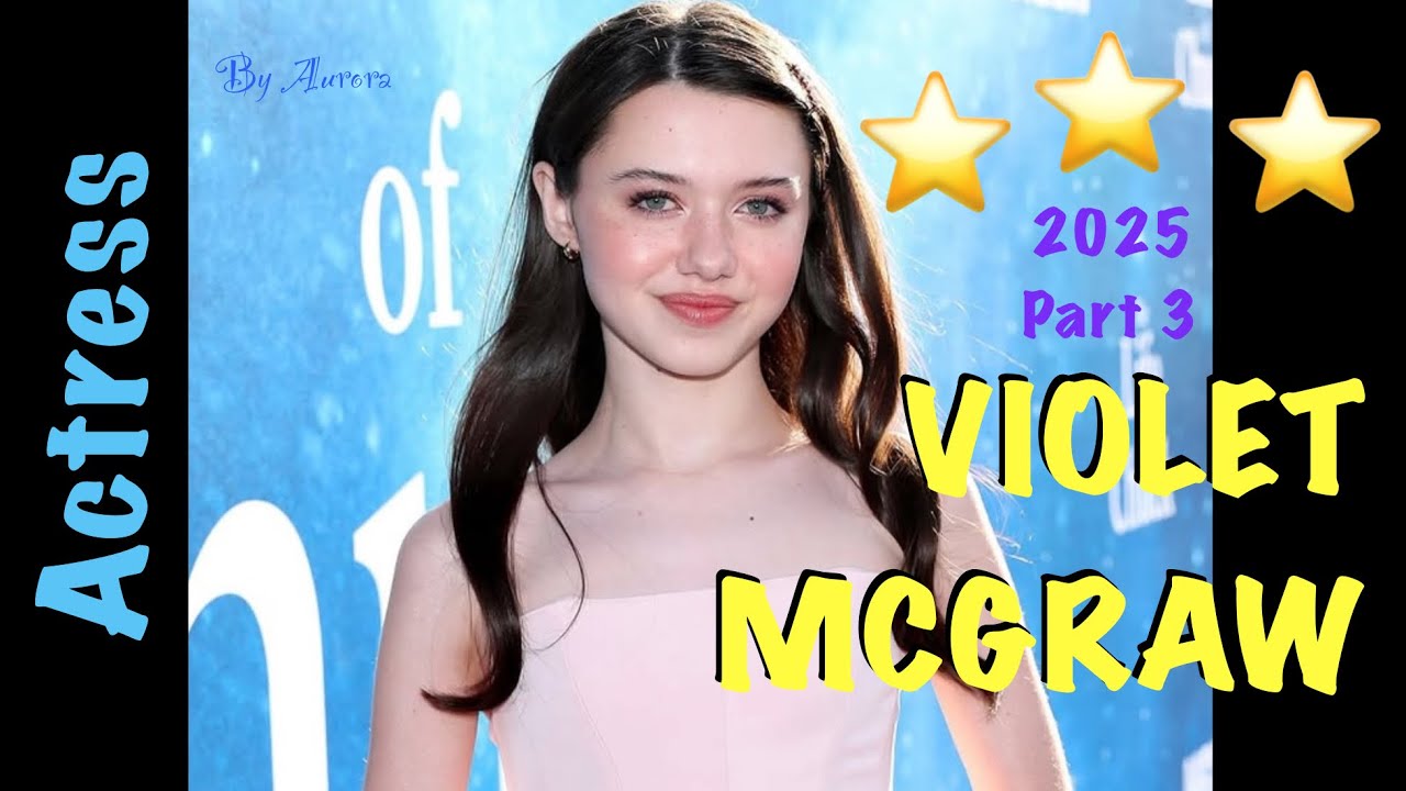 ⭐️VIOLET MCGRAW ⭐️2025 part 3⭐️