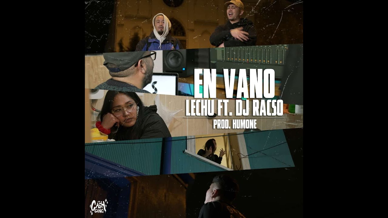EN VANO - LECHU ft. DJ RACSO // VIDEOCLIP OFICIAL (prod. SIMETRIHOP)
