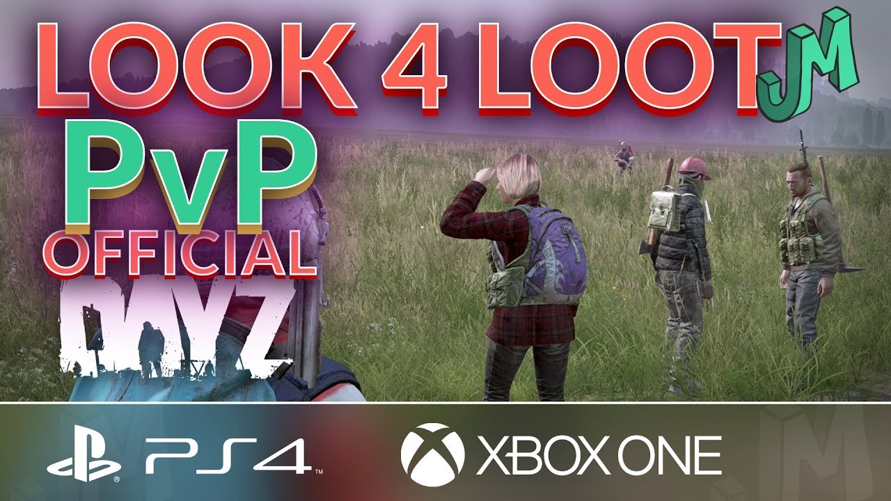 Look 4 Loot PvP 🎒 DayZ Official Livonia 🎮 PS4 Xbox PC - Stream 246