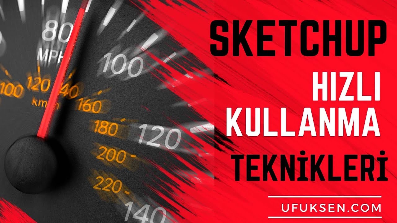 Tam 5 Adımda Sketchup Hızlı Kullanma Teknikleri