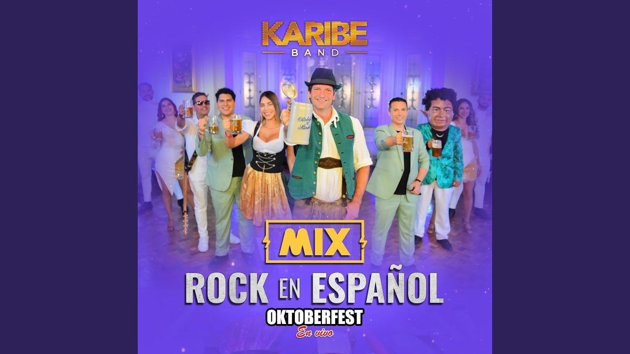 Mix Rock en Español Oktoberfest (Lamento Boliviano/Indiana/Devuelveme a Mi Chica/Oye Mi Amor)