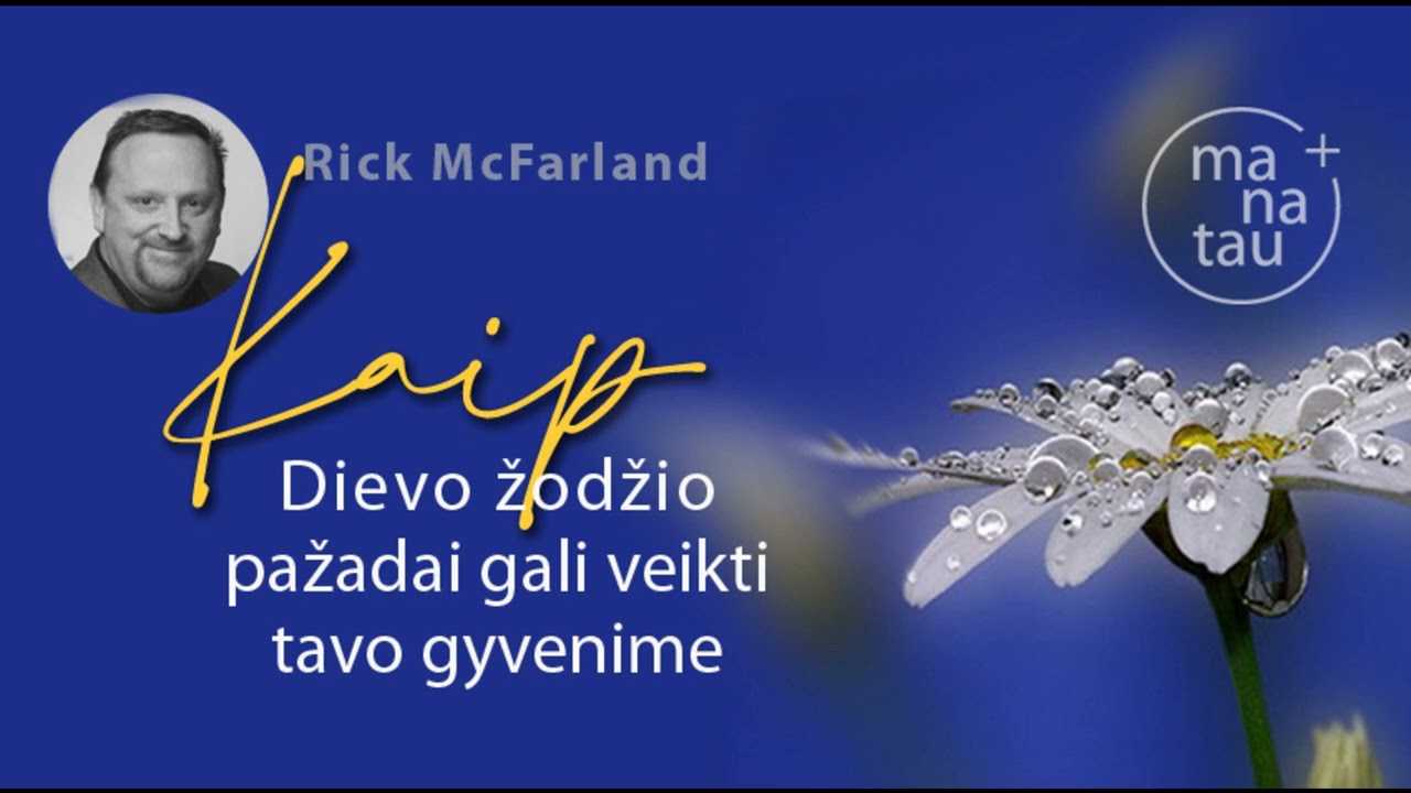 Kaip Dievo pažadai gali veikti tavo gyvenime RICK MackFarland