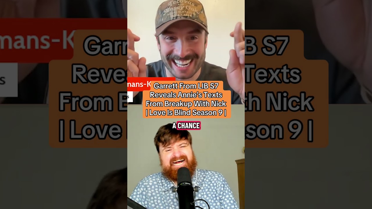 Сообщения Энни о расставании с Ником в 9 сезоне сериала «Любовь слепа» 